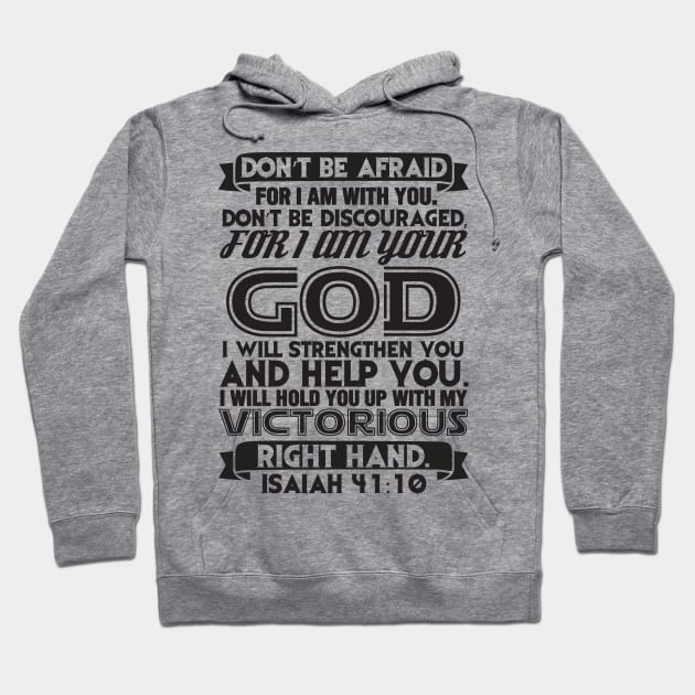 Isaiah 41:10 Hoodie by Plushism